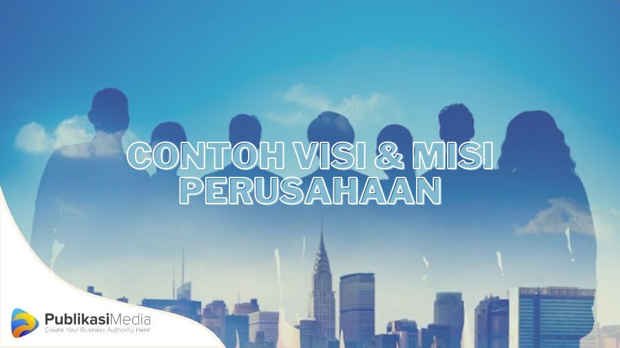 contoh visi misi perusahaan